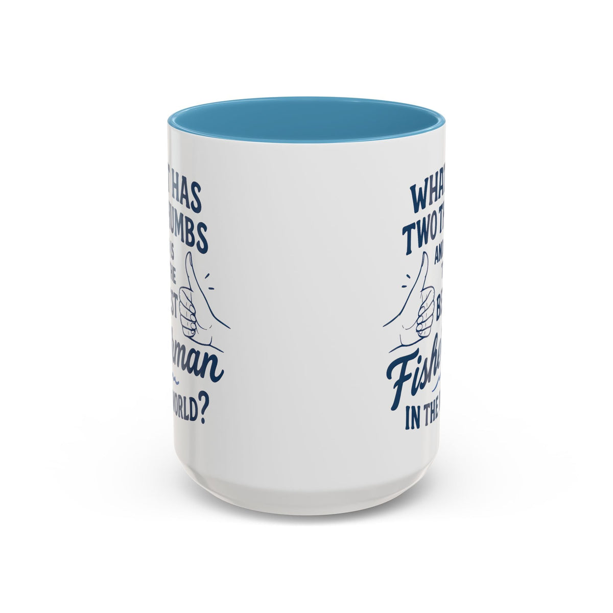 Funny Fisherman Coffee Mug, Gift for Dad, Fishing Humor, Best Fisherman Mug, Birthday Present for Men - Get Tight Gear