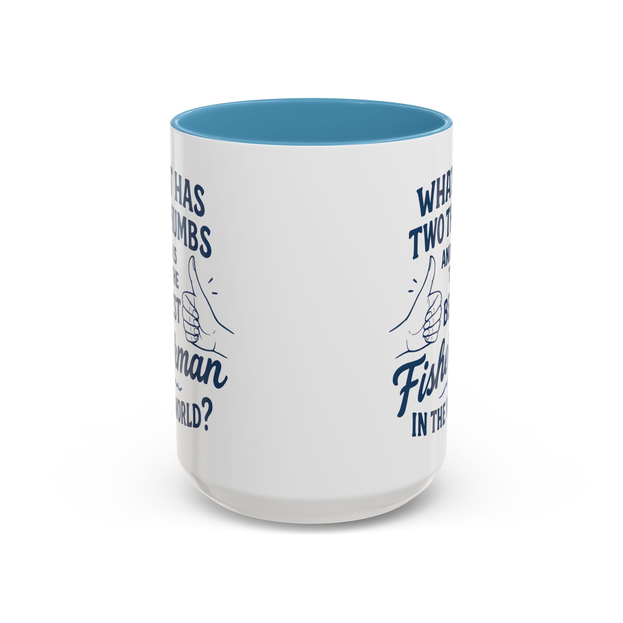 Funny Fisherman Coffee Mug, Gift for Dad, Fishing Humor, Best Fisherman Mug, Birthday Present for Men - Get Tight Gear