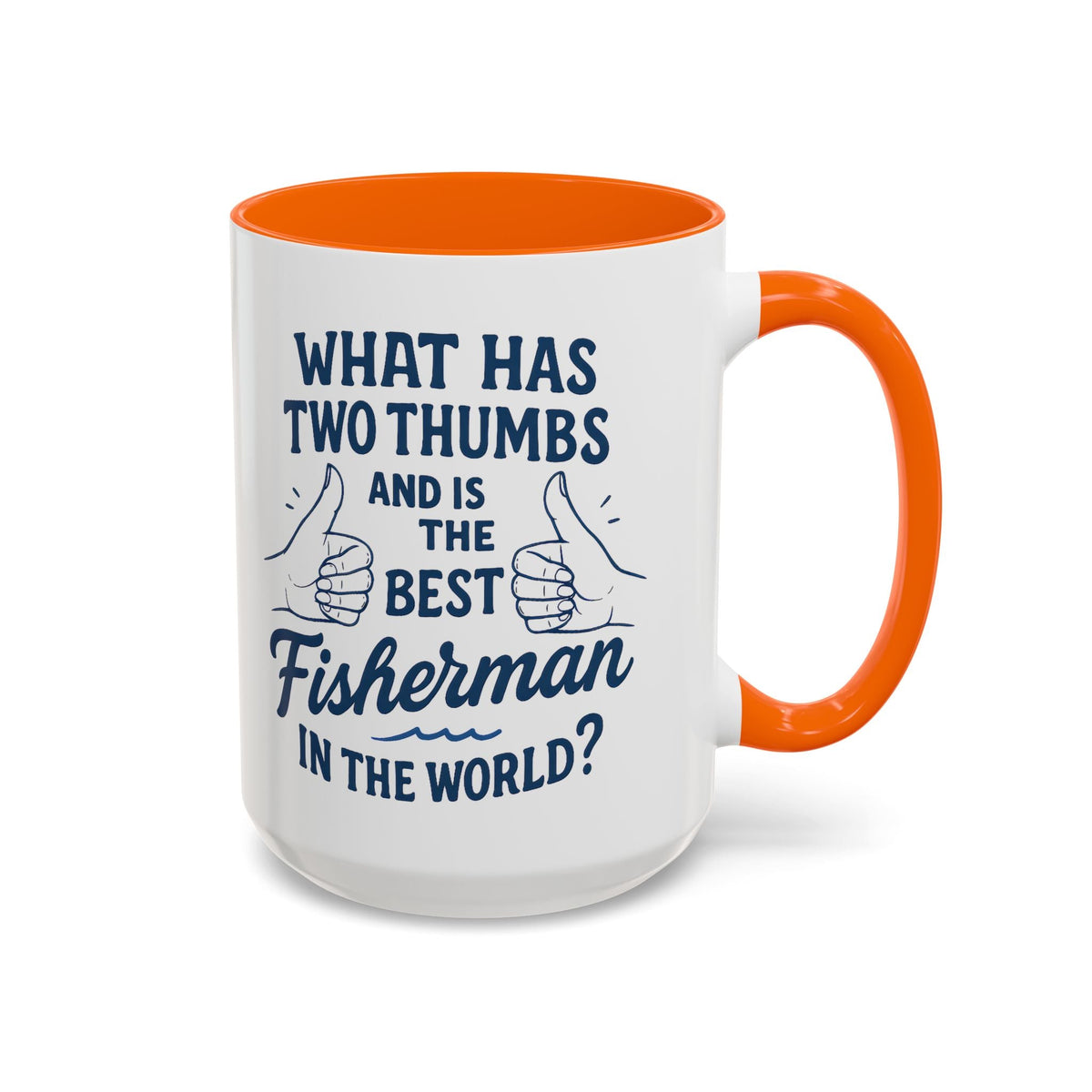 Funny Fisherman Coffee Mug, Gift for Dad, Fishing Humor, Best Fisherman Mug, Birthday Present for Men - Get Tight Gear