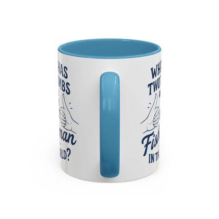 Funny Fisherman Coffee Mug, Gift for Dad, Fishing Humor, Best Fisherman Mug, Birthday Present for Men - Get Tight Gear