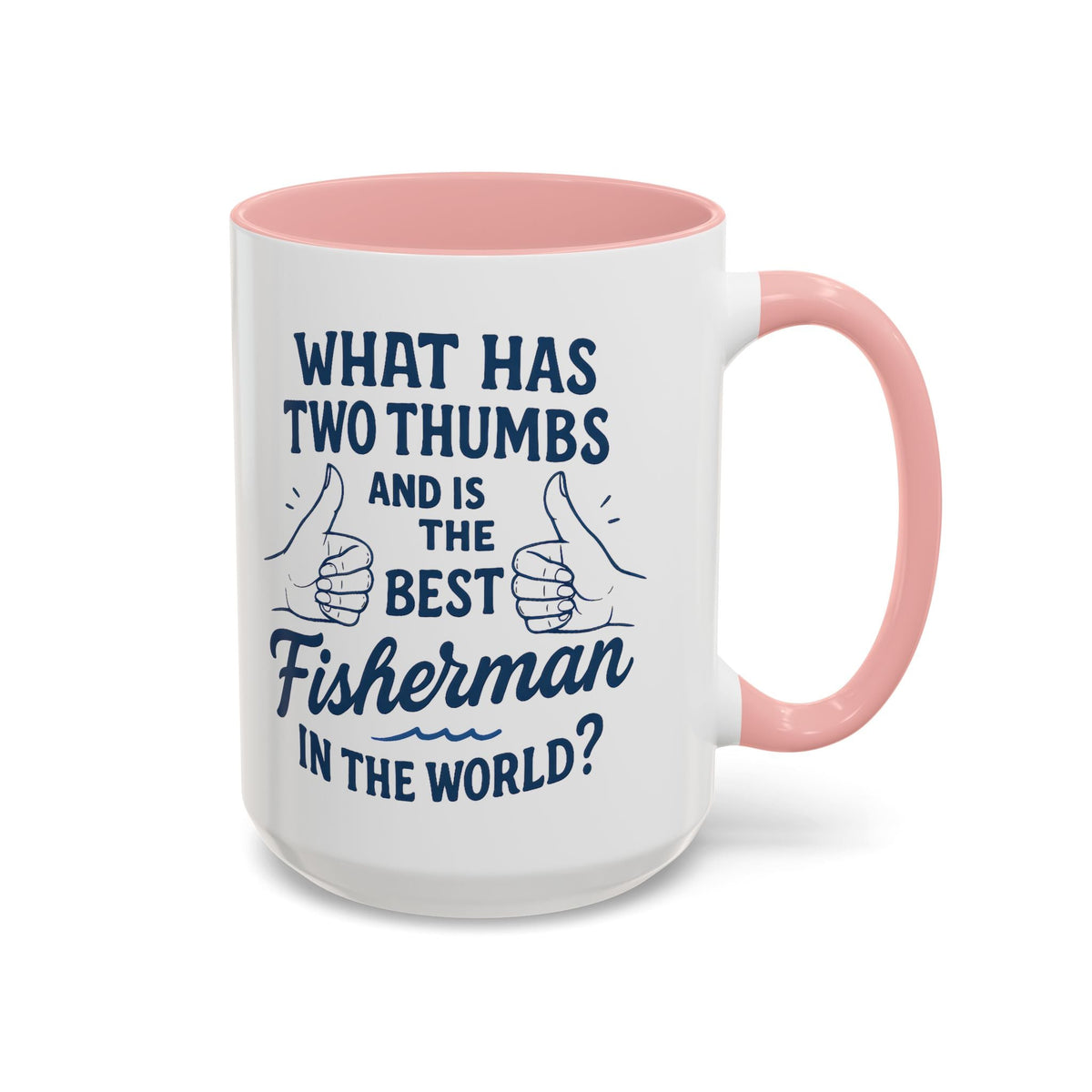 Funny Fisherman Coffee Mug, Gift for Dad, Fishing Humor, Best Fisherman Mug, Birthday Present for Men - Get Tight Gear