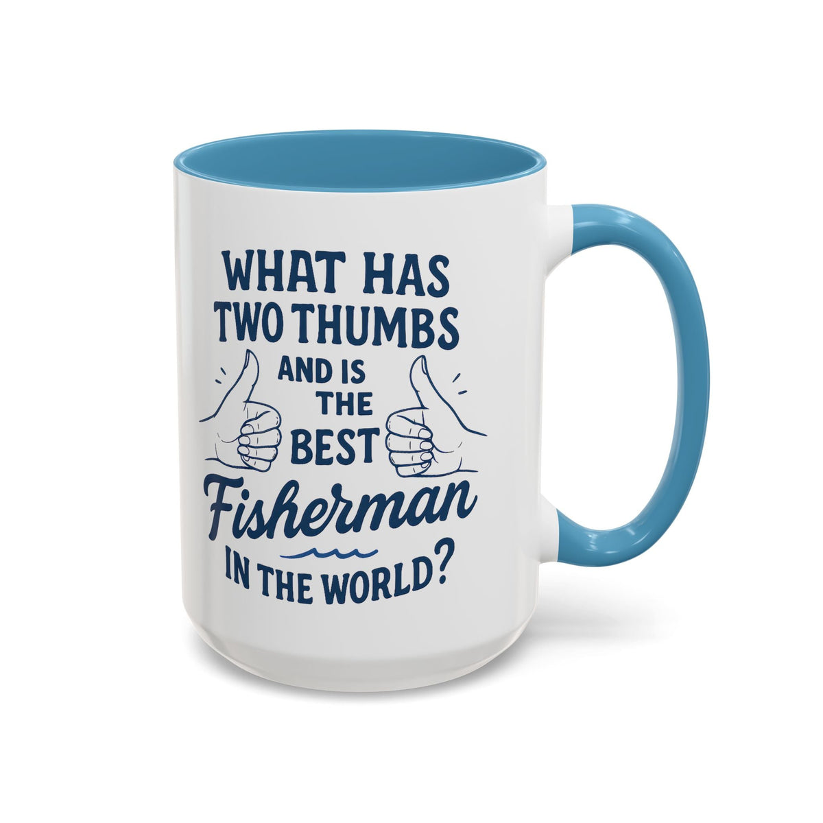 Funny Fisherman Coffee Mug, Gift for Dad, Fishing Humor, Best Fisherman Mug, Birthday Present for Men - Get Tight Gear