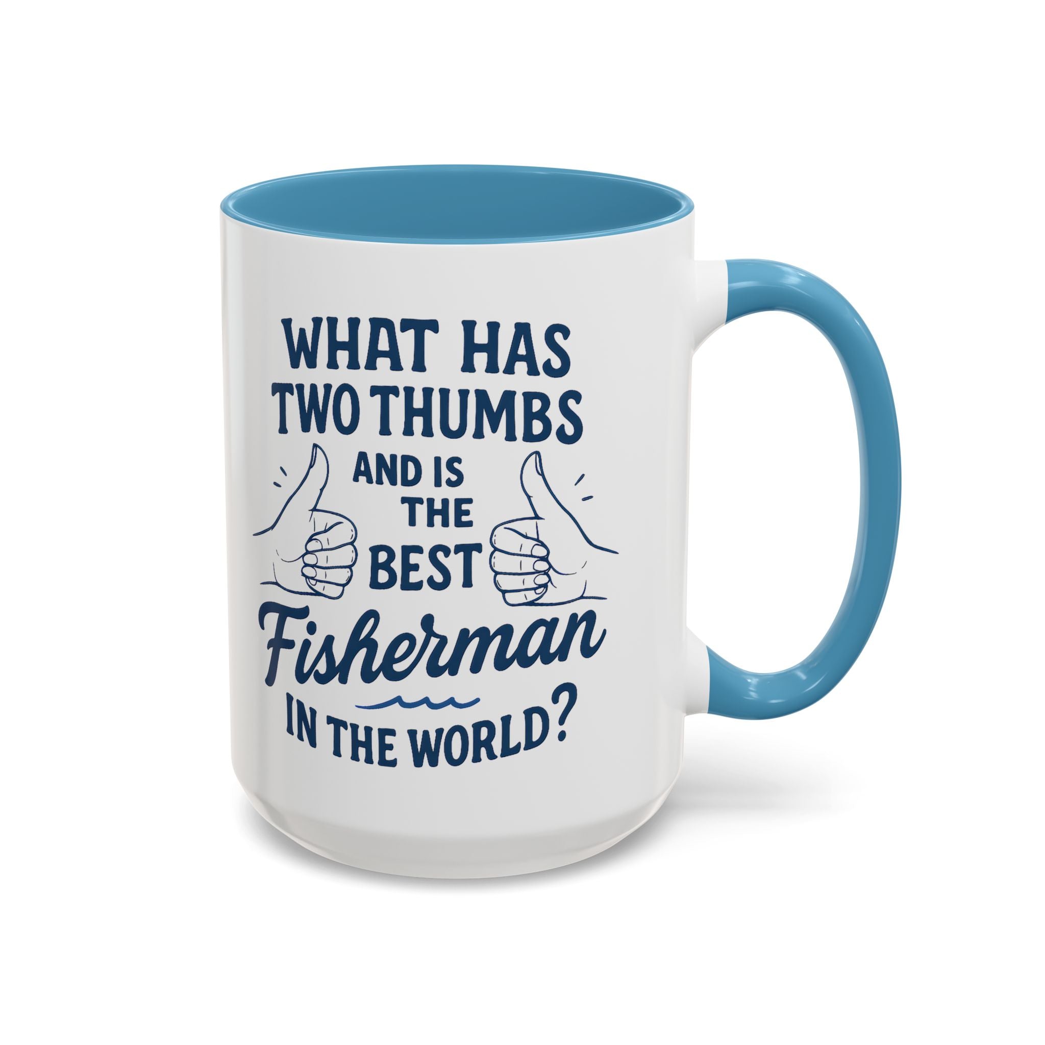 Funny Fisherman Coffee Mug, Gift for Dad, Fishing Humor, Best Fisherman Mug, Birthday Present for Men - Get Tight Gear