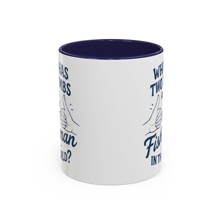 Funny Fisherman Coffee Mug, Gift for Dad, Fishing Humor, Best Fisherman Mug, Birthday Present for Men - Get Tight Gear