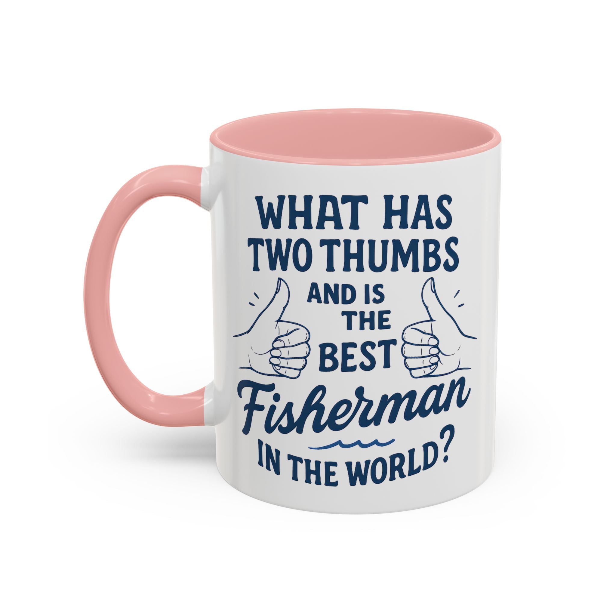 Funny Fisherman Coffee Mug, Gift for Dad, Fishing Humor, Best Fisherman Mug, Birthday Present for Men - Get Tight Gear