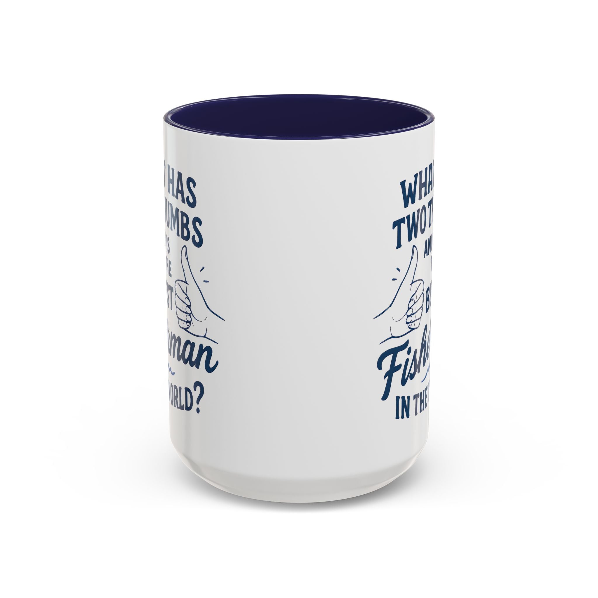 Funny Fisherman Coffee Mug, Gift for Dad, Fishing Humor, Best Fisherman Mug, Birthday Present for Men - Get Tight Gear