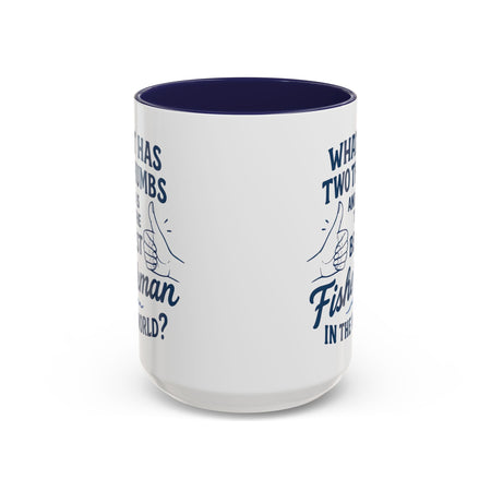 Funny Fisherman Coffee Mug, Gift for Dad, Fishing Humor, Best Fisherman Mug, Birthday Present for Men - Get Tight Gear