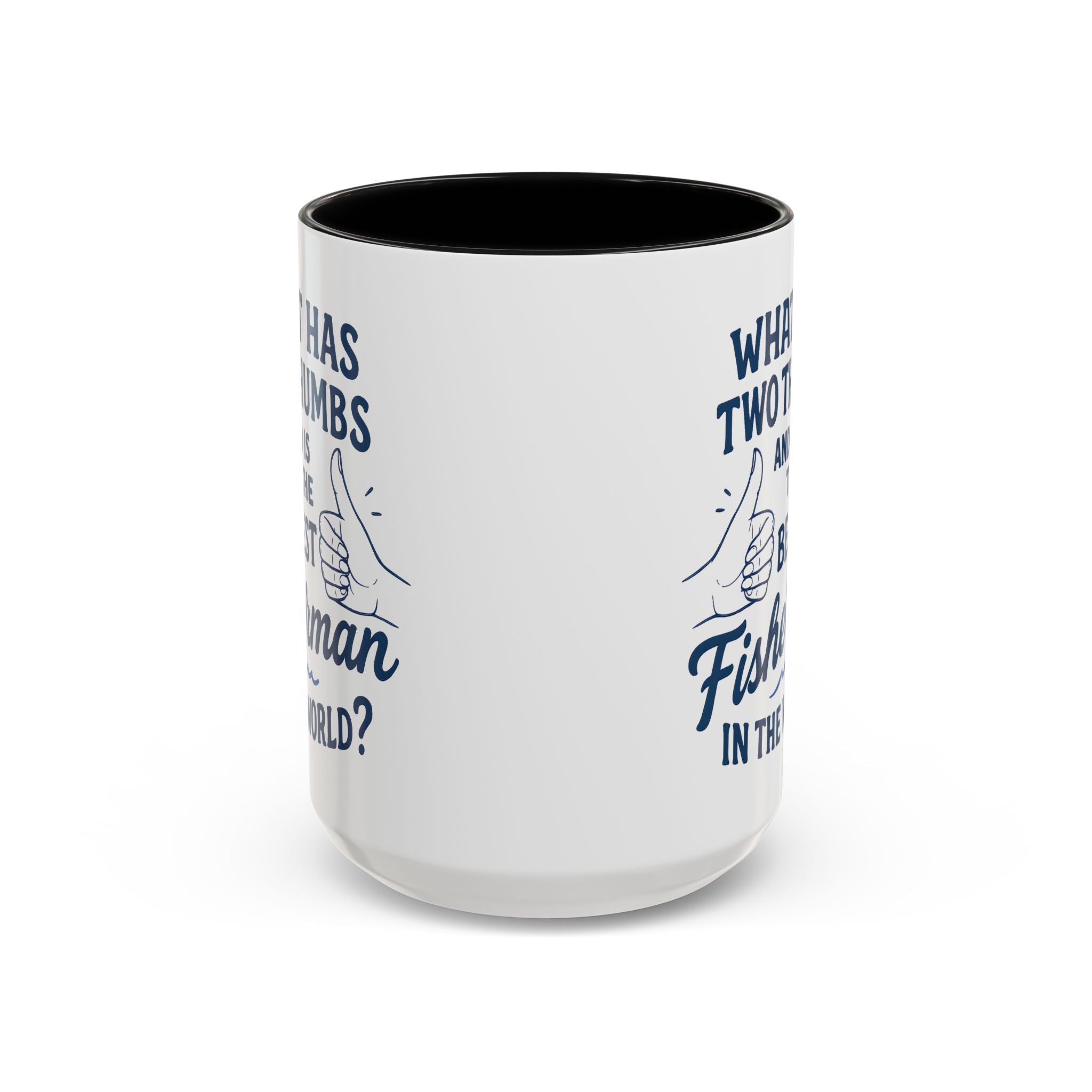 Funny Fisherman Coffee Mug, Gift for Dad, Fishing Humor, Best Fisherman Mug, Birthday Present for Men - Get Tight Gear