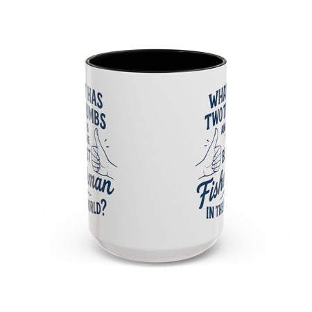 Funny Fisherman Coffee Mug, Gift for Dad, Fishing Humor, Best Fisherman Mug, Birthday Present for Men - Get Tight Gear