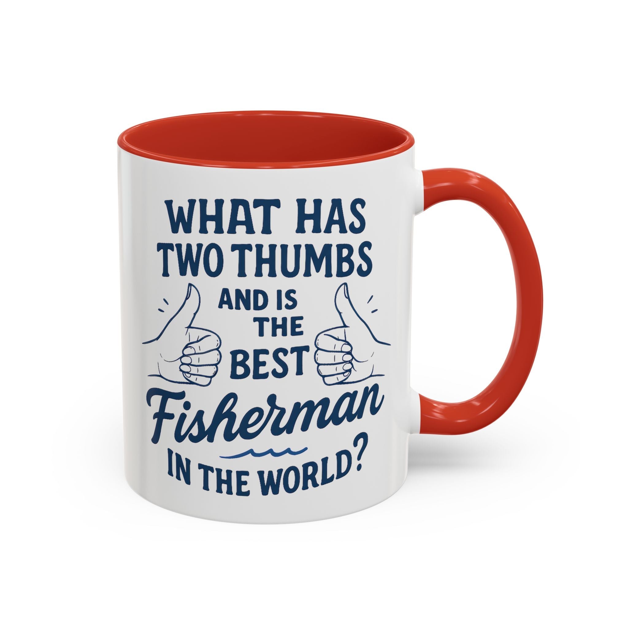 Funny Fisherman Coffee Mug, Gift for Dad, Fishing Humor, Best Fisherman Mug, Birthday Present for Men - Get Tight Gear