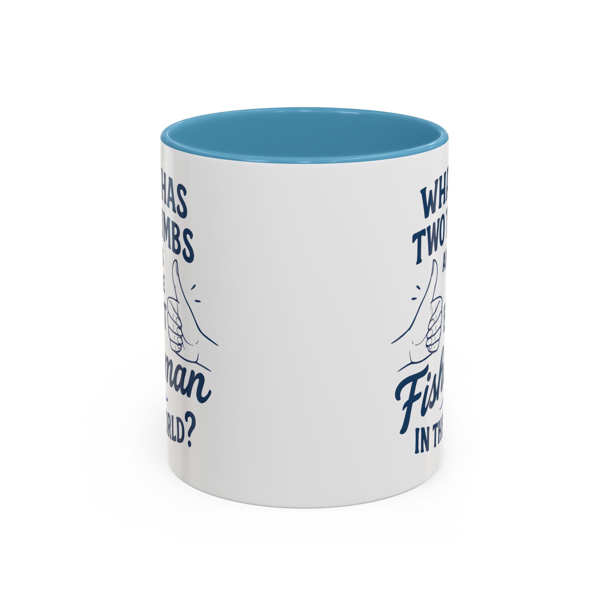 Funny Fisherman Coffee Mug, Gift for Dad, Fishing Humor, Best Fisherman Mug, Birthday Present for Men - Get Tight Gear