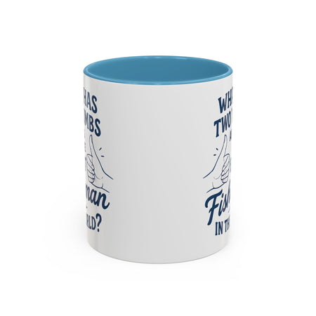 Funny Fisherman Coffee Mug, Gift for Dad, Fishing Humor, Best Fisherman Mug, Birthday Present for Men - Get Tight Gear