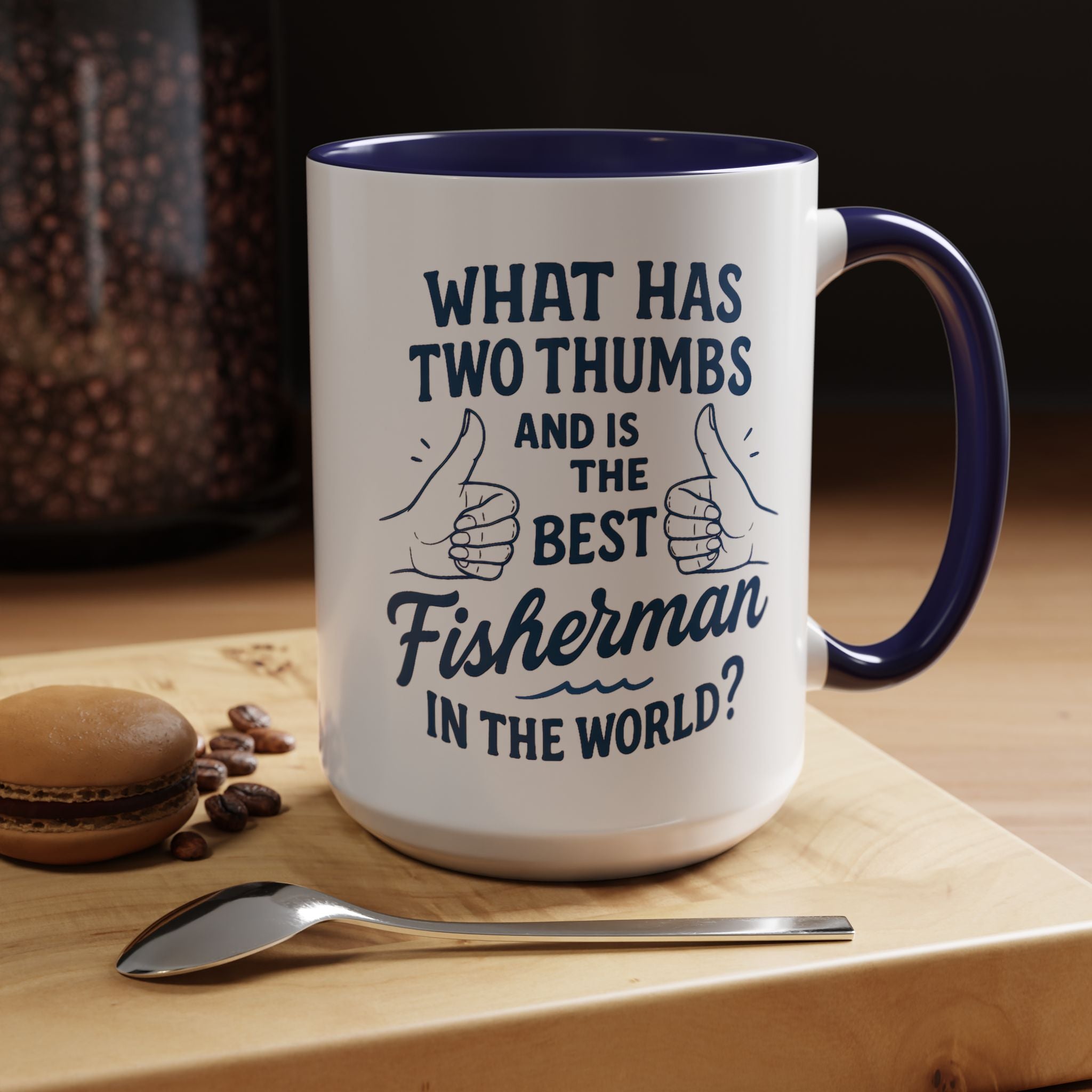 Funny Fisherman Coffee Mug, Gift for Dad, Fishing Humor, Best Fisherman Mug, Birthday Present for Men - Get Tight Gear
