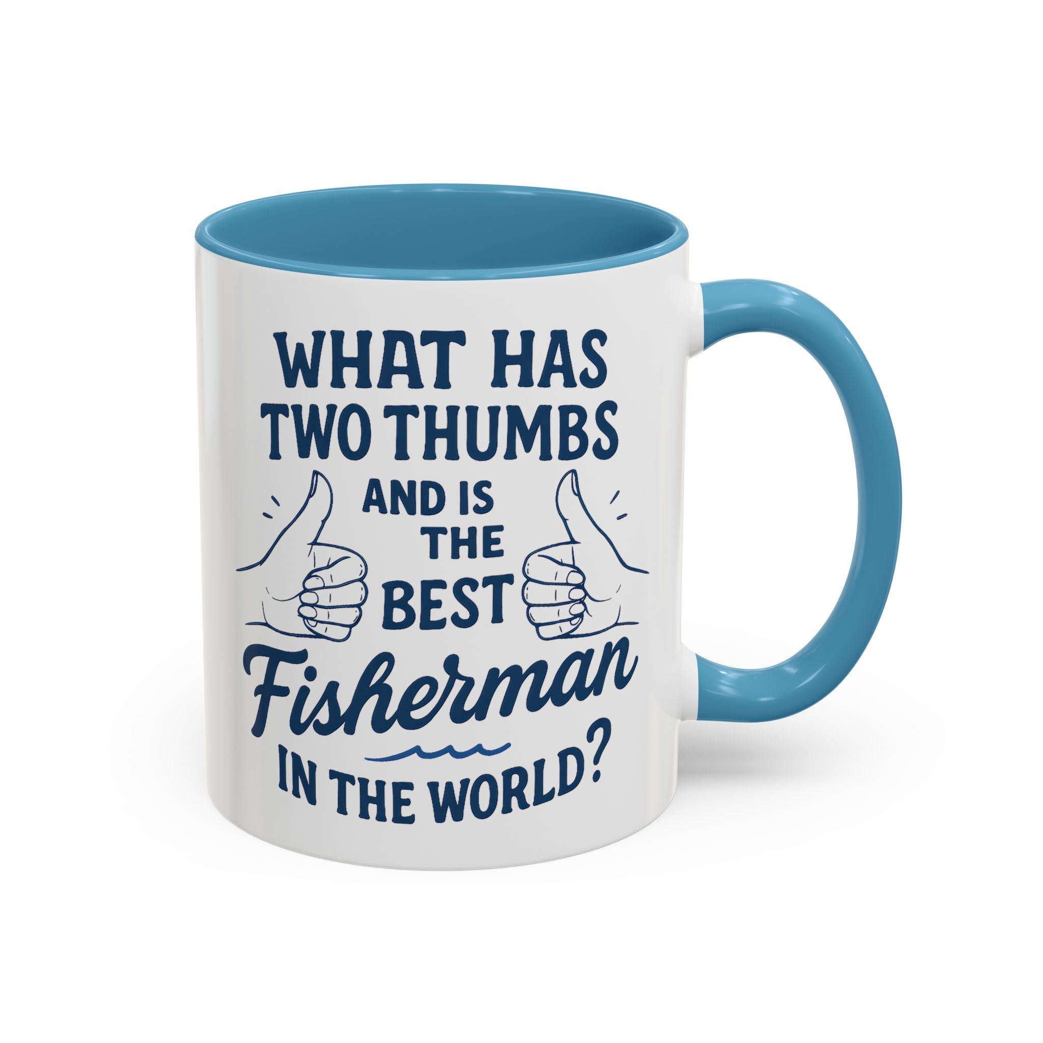 Funny Fisherman Coffee Mug, Gift for Dad, Fishing Humor, Best Fisherman Mug, Birthday Present for Men - Get Tight Gear