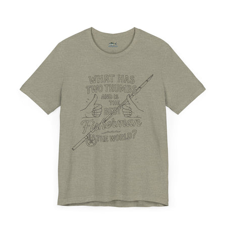 Funny Fisherman Unisex Tee - 'What Has Two Thumbs and Is the Best Fisherman in the World' - Get Tight Gear