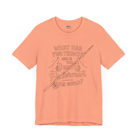 Funny Fisherman Unisex Tee - 'What Has Two Thumbs and Is the Best Fisherman in the World' - Get Tight Gear