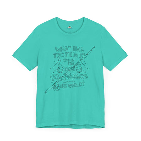 Funny Fisherman Unisex Tee - 'What Has Two Thumbs and Is the Best Fisherman in the World' - Get Tight Gear
