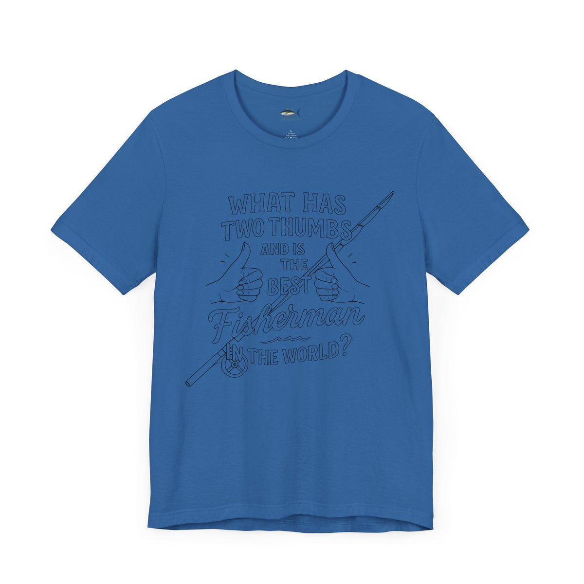 Funny Fisherman Unisex Tee - 'What Has Two Thumbs and Is the Best Fisherman in the World' - Get Tight Gear