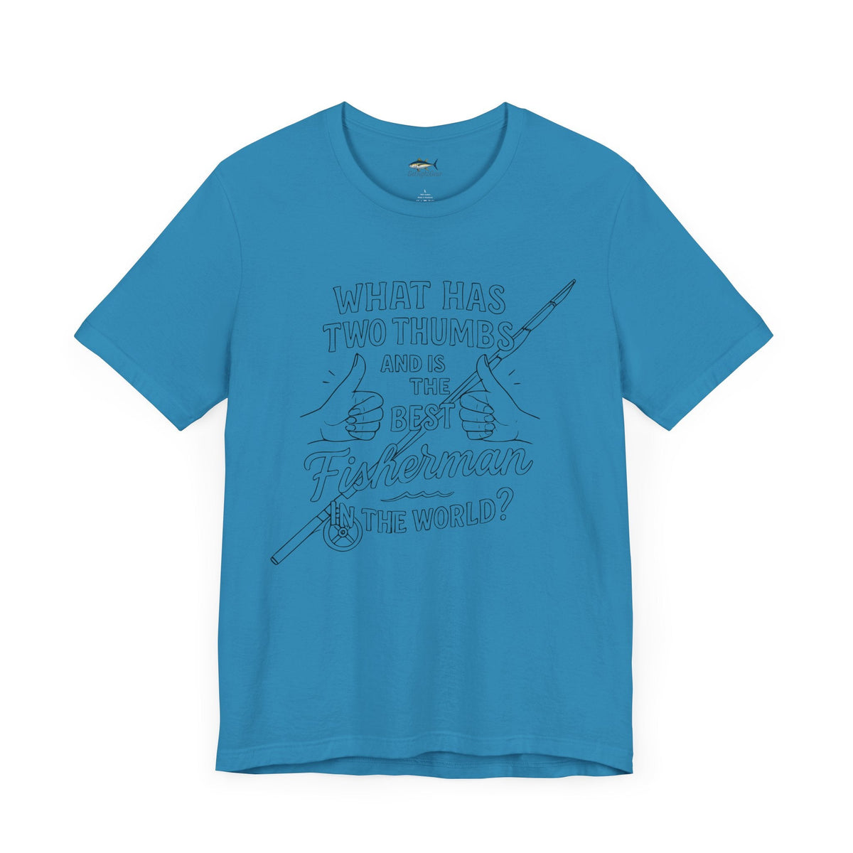 Funny Fisherman Unisex Tee - 'What Has Two Thumbs and Is the Best Fisherman in the World' - Get Tight Gear