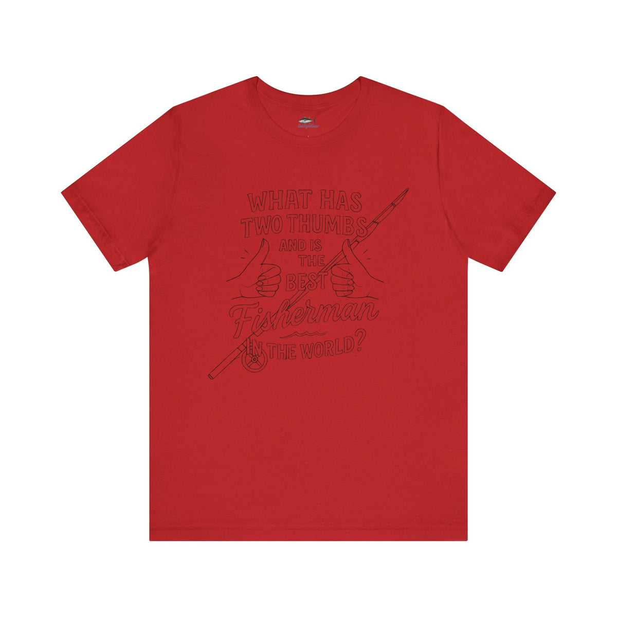 Funny Fisherman Unisex Tee - 'What Has Two Thumbs and Is the Best Fisherman in the World' - Get Tight Gear