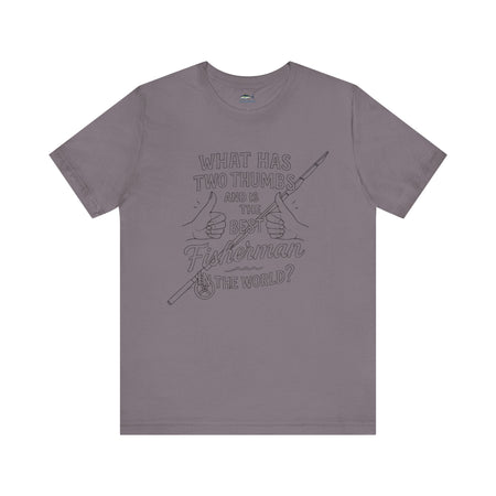 Funny Fisherman Unisex Tee - 'What Has Two Thumbs and Is the Best Fisherman in the World' - Get Tight Gear