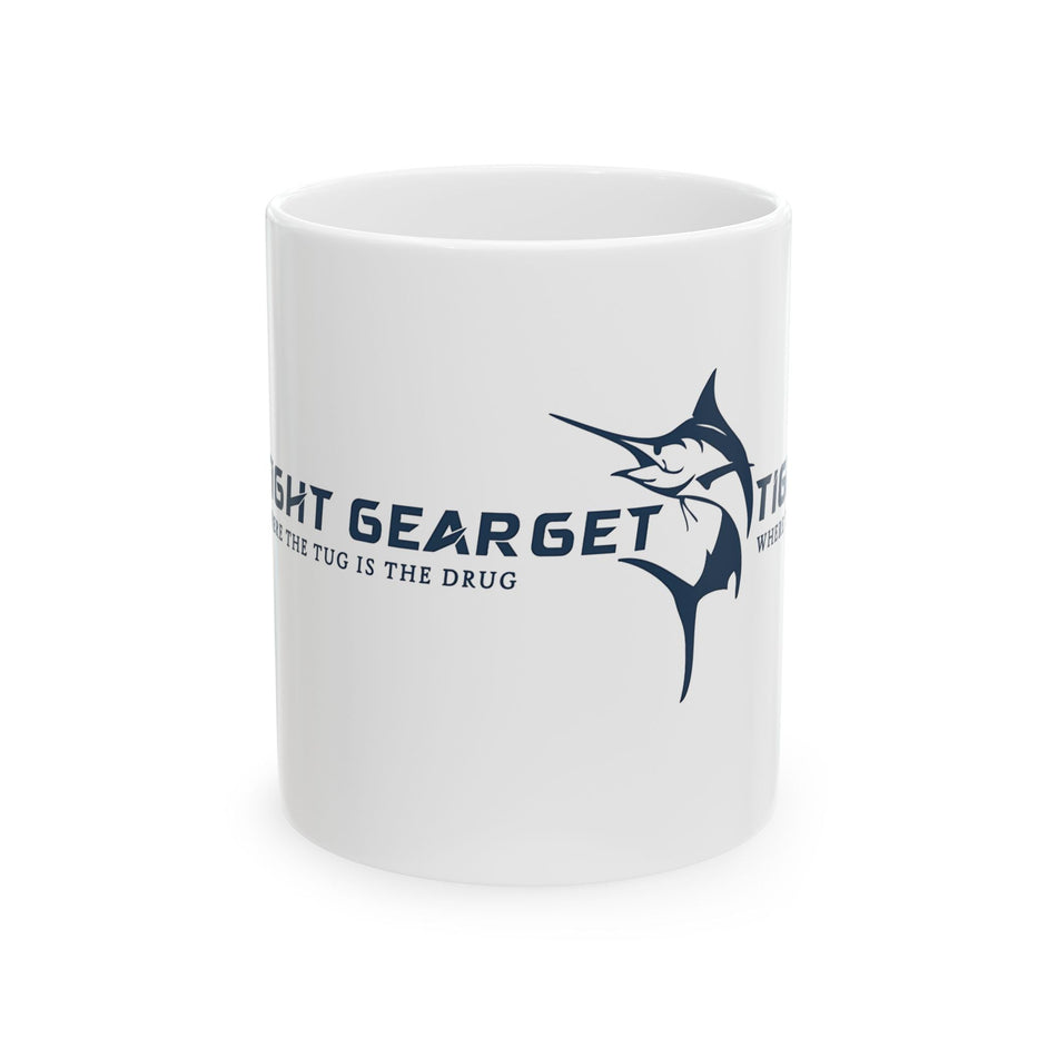 Get Tight Gear Fishing Enthusiast Ceramic Mug - 11oz & 15oz - Perfect Gift for Anglers - Get Tight Gear