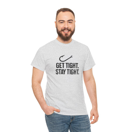 Get Tight Stay Tight Tee - Get Tight Gear