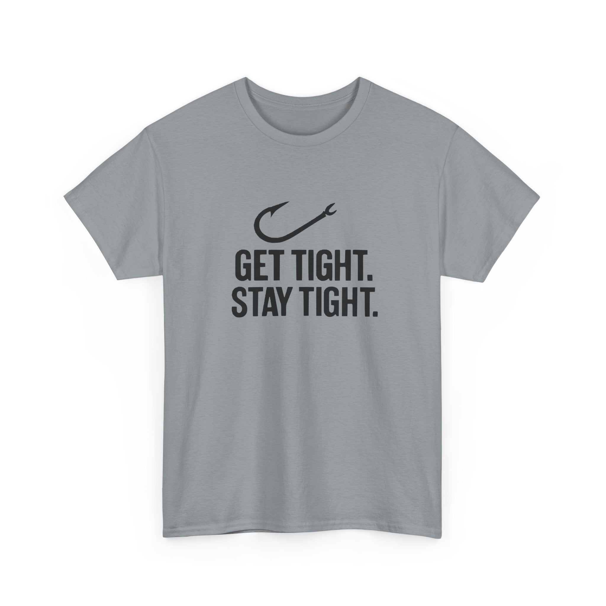 Get Tight Stay Tight Tee - Get Tight Gear