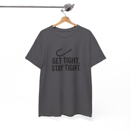 Get Tight Stay Tight Tee - Get Tight Gear
