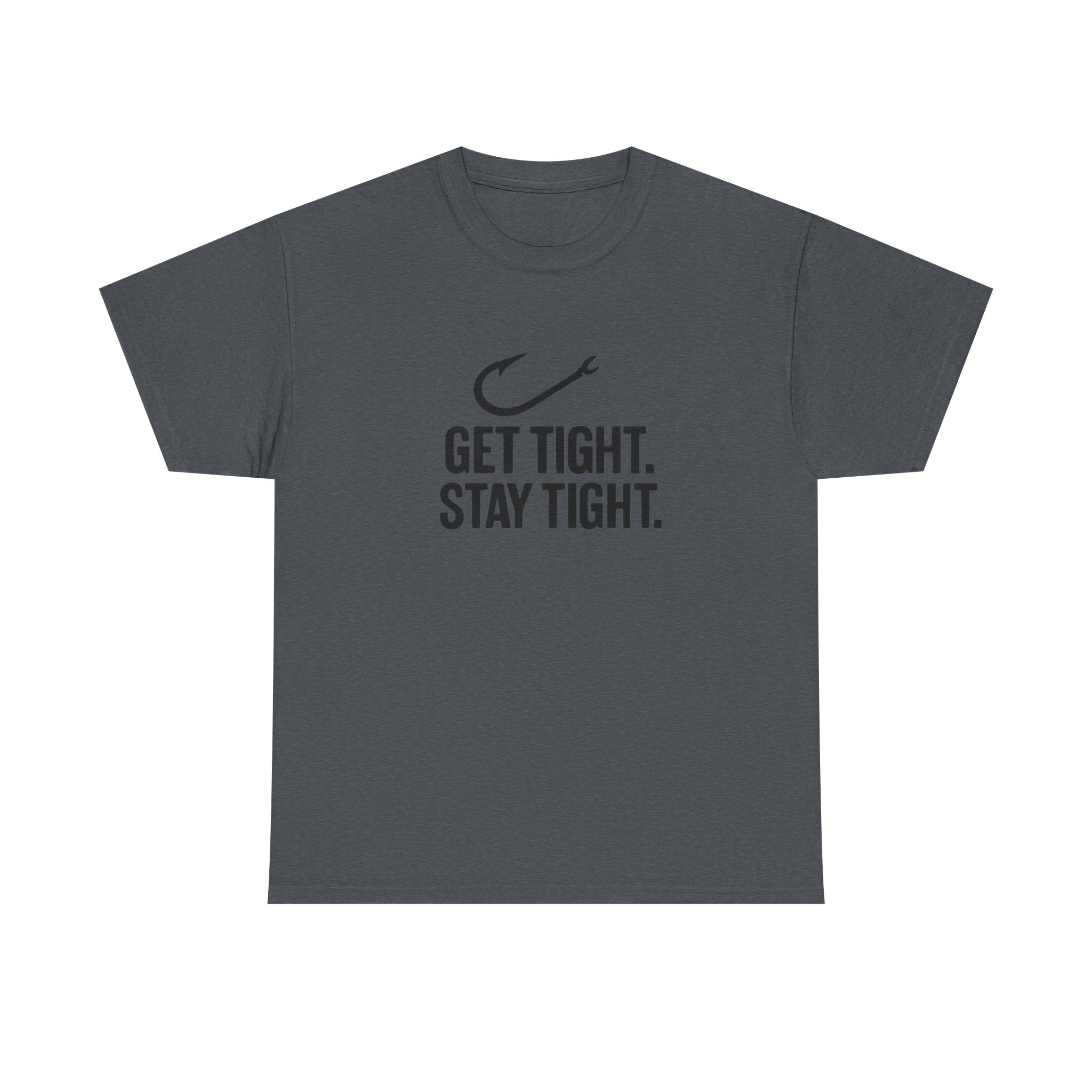 Get Tight Stay Tight Tee - Get Tight Gear