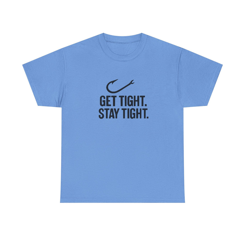 Get Tight Stay Tight Tee - Get Tight Gear