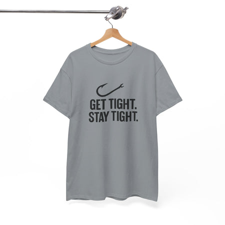Get Tight Stay Tight Tee - Get Tight Gear