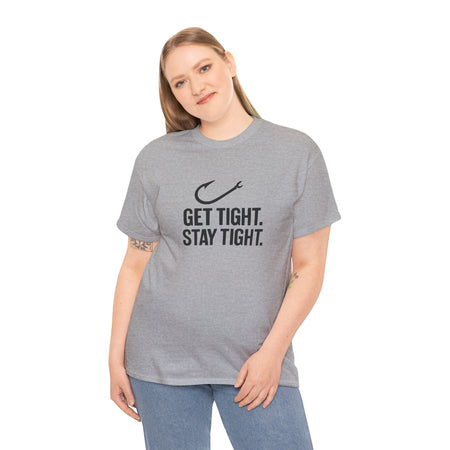 Get Tight Stay Tight Tee - Get Tight Gear