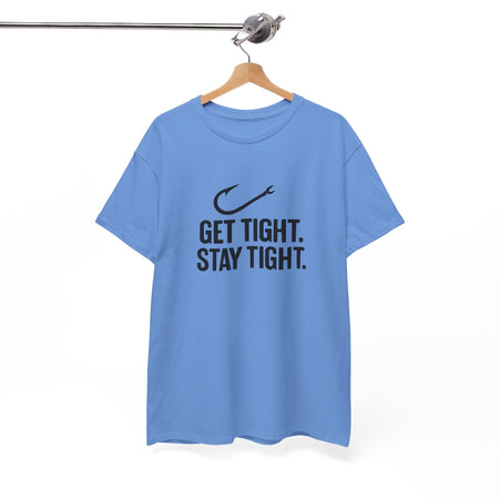 Get Tight Stay Tight Tee - Get Tight Gear