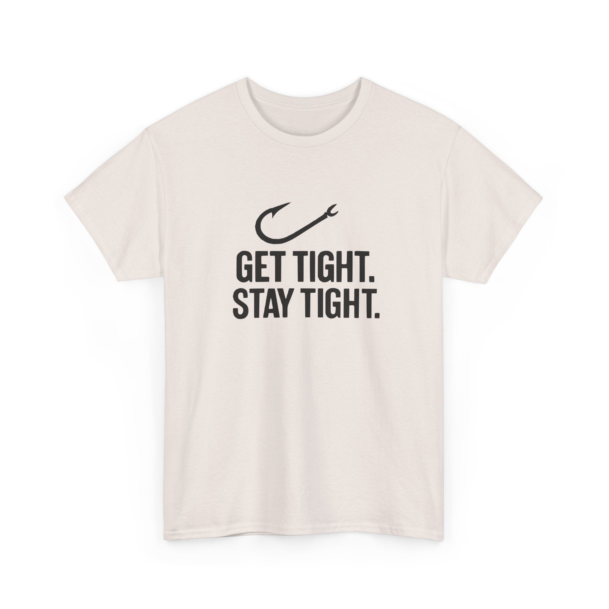 Get Tight Stay Tight Tee - Get Tight Gear