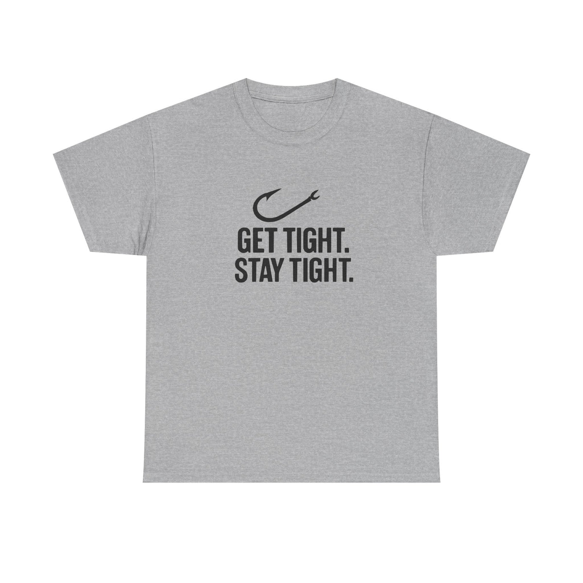 Get Tight Stay Tight Tee - Get Tight Gear
