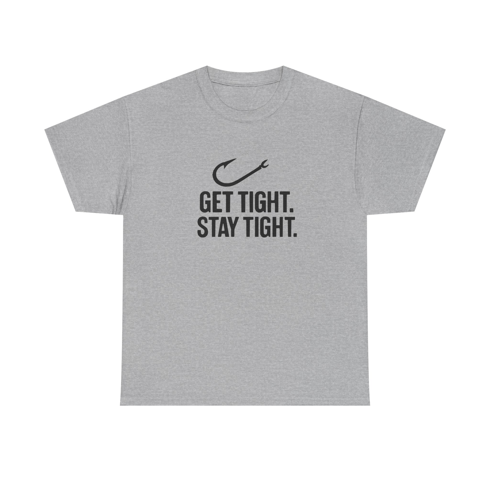 Get Tight Stay Tight Tee - Get Tight Gear