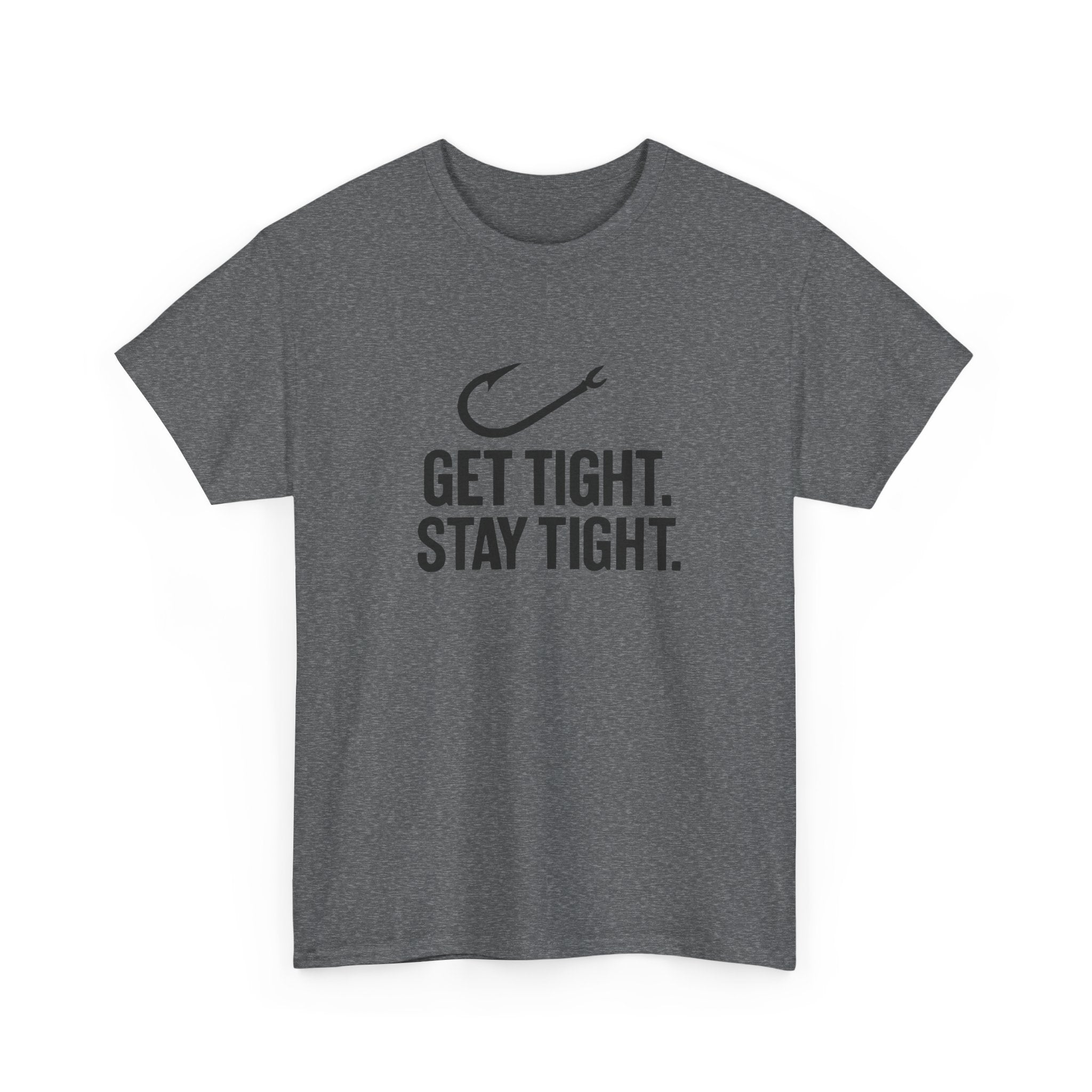 Get Tight Stay Tight Tee - Get Tight Gear