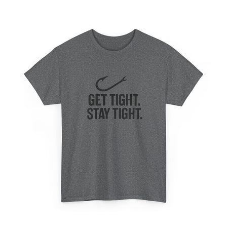 Get Tight Stay Tight Tee - Get Tight Gear