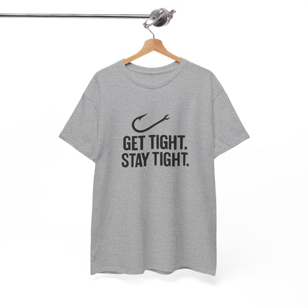 Get Tight Stay Tight Tee - Get Tight Gear