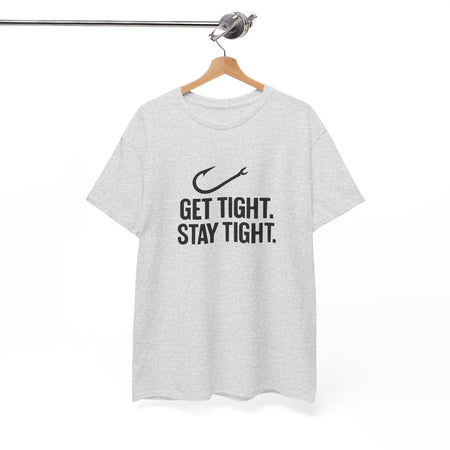 Get Tight Stay Tight Tee - Get Tight Gear