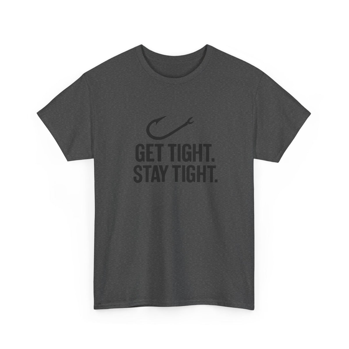 Get Tight Stay Tight Tee - Get Tight Gear