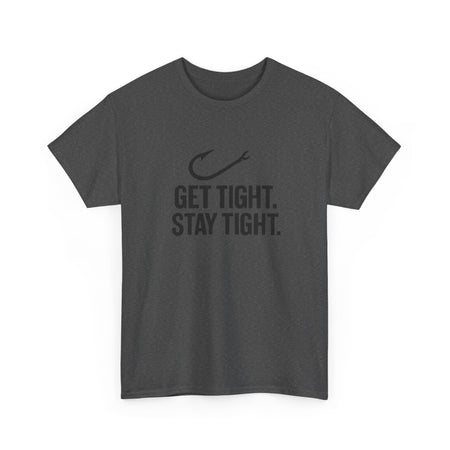 Get Tight Stay Tight Tee - Get Tight Gear