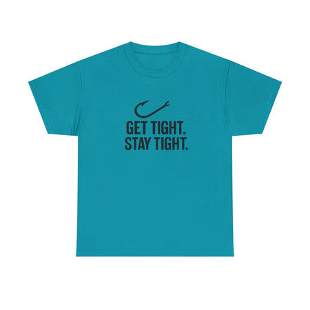 Get Tight Stay Tight Tee - Get Tight Gear