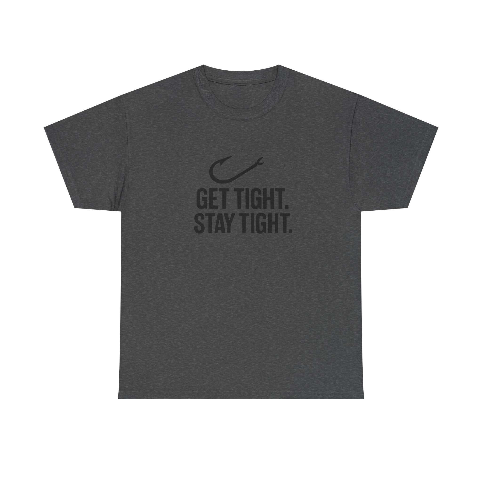 Get Tight Stay Tight Tee - Get Tight Gear