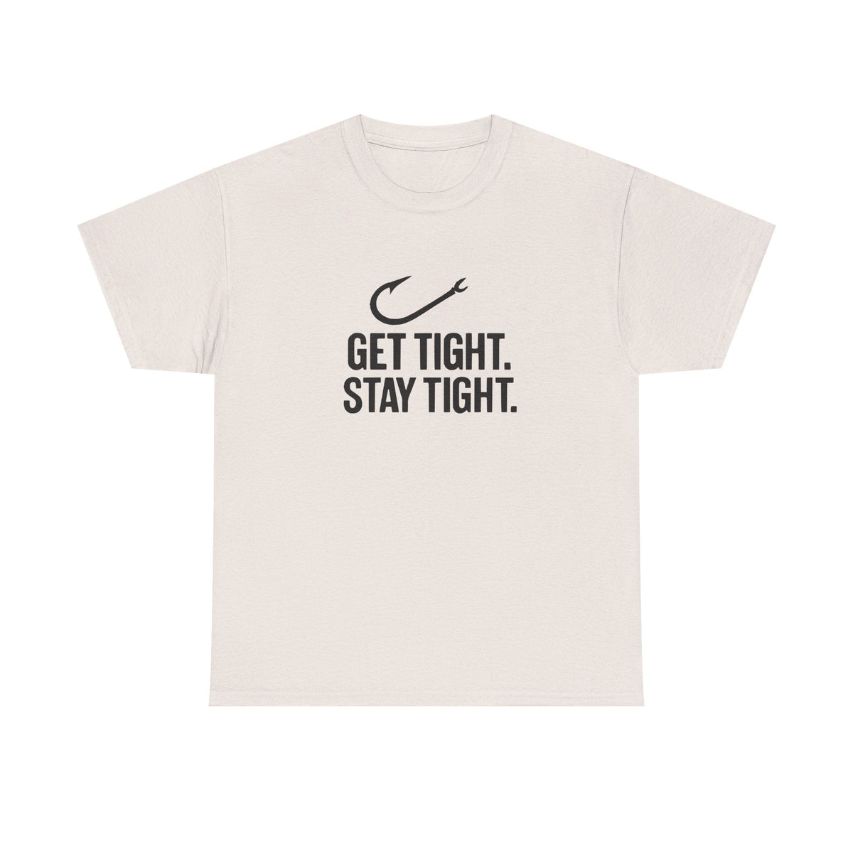 Get Tight Stay Tight Tee - Get Tight Gear