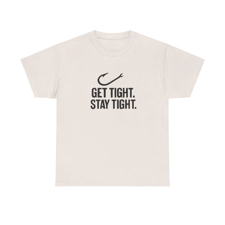 Get Tight Stay Tight Tee - Get Tight Gear