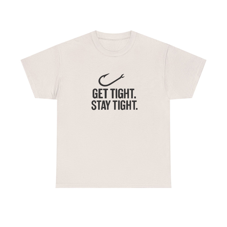 Get Tight Stay Tight Tee - Get Tight Gear