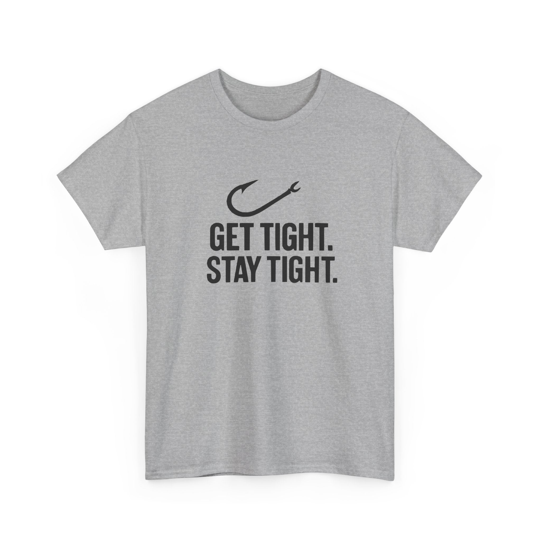 Get Tight Stay Tight Tee - Get Tight Gear