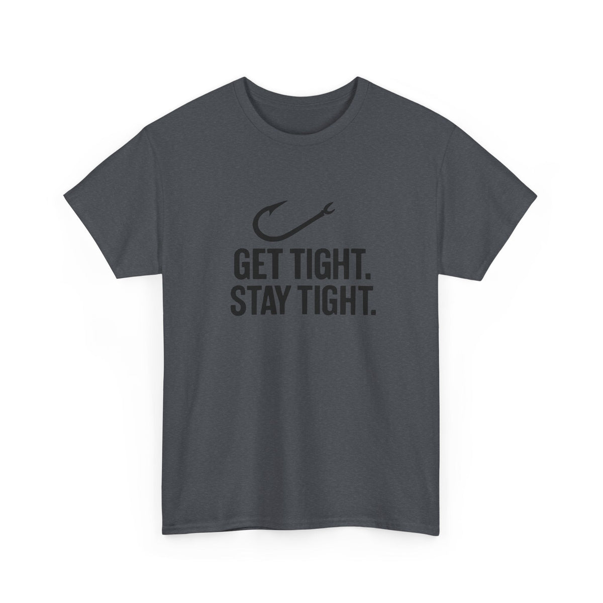 Get Tight Stay Tight Tee - Get Tight Gear